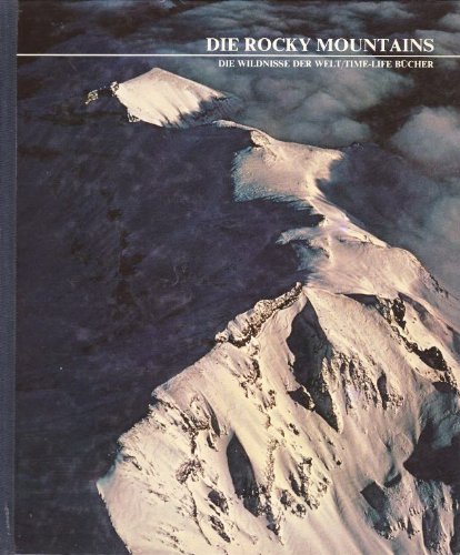 Beispielbild fr Time-Life Bcher - Die Wildnisse der Welt: Die Rocky Mountains zum Verkauf von Kunst und Schund