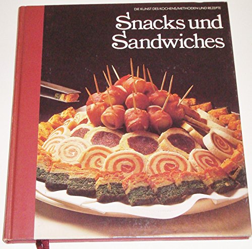 Beispielbild fr Die Kunst des Kochens - Methoden und Rezepte. Snacks und Sandwiches zum Verkauf von medimops