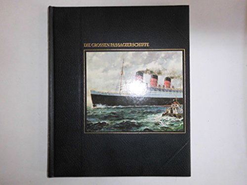 Stock image for Reihe Die Seefahrer: Die grossen Passagierschiffe for sale by Bernhard Kiewel Rare Books