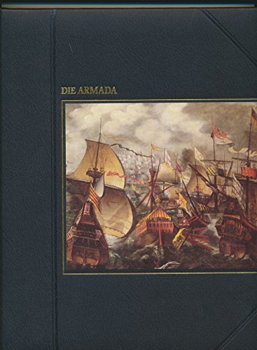 Die Armada / von Bryce Walker u.d. Red. d. Time-Life-Bücher. [Aus d. Engl. übertr. von Ursula-Maria Mössner] / Time-Life-Bücher Die Seefahrer - Walker, Bryce