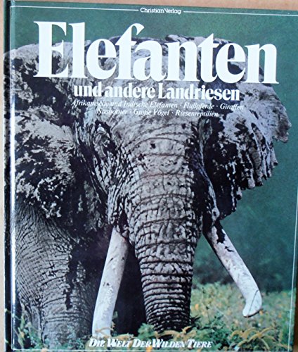 Stock image for Elefanten und andere Landriesen (Die Welt der wilden Tiere) for sale by DER COMICWURM - Ralf Heinig