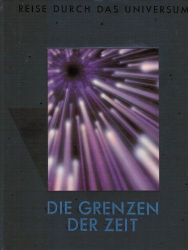 Reise durch das Universum -Die Grenzen der Zeit