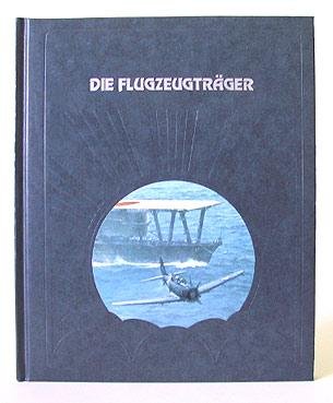 Stock image for Die Geschichte der Luftfahrt - Die Flugzeugtrger for sale by medimops