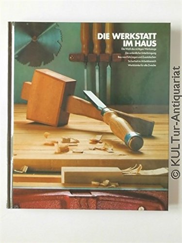 Handbuch des Heimwerkers-Die Werkstatt im Haus