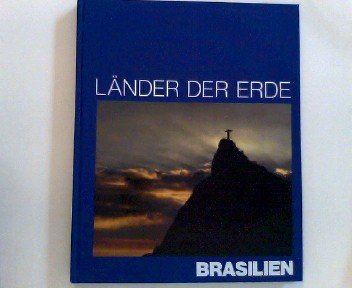 Brasilien : von d. Red. d. Time-Life-Bücher. [Leitung d. dt. Red.: Hans-Heinrich Wellmann. Aus d....