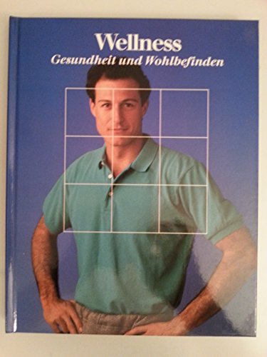 Stock image for Wellness - Gesundheit und Wohlbefinden for sale by Versandantiquariat Felix Mcke