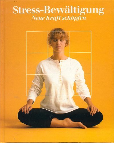 Stock image for Stress-Bewltigung, neue Kraft schpfen for sale by Leserstrahl  (Preise inkl. MwSt.)