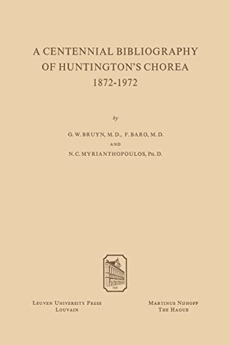 9789061860112: A Centennial Bibliography of Huntingtons’ Chorea 1872-1972