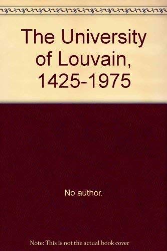 9789061860358: The University of Louvain, 1425-1975