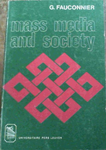 9789061860402: Mass Media and Society: An Introduction to the Scientific Study of Mass Communication Concepts-Intentions-Effects