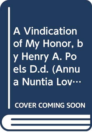 9789061861256: A Vindication of My Honor, by Henry A. Poels D.d.: 25 (Annua Nuntia Lovaniensia)