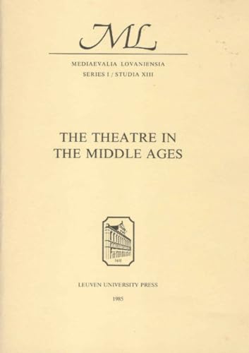 Beispielbild fr The Theatre in the Middle Ages (Mediaevalia Lovaniensia) zum Verkauf von Robinson Street Books, IOBA