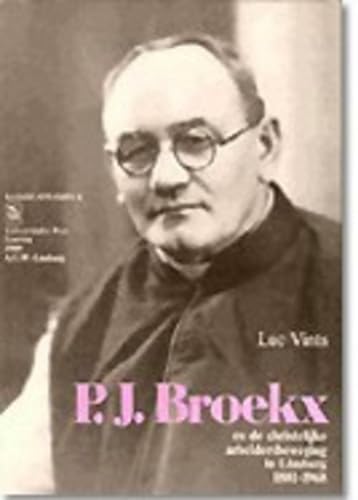 9789061863410: P.J. Broekx en de christelijke arbeidersbeweging in Limburg: 8 (KADOC-studies, 8)