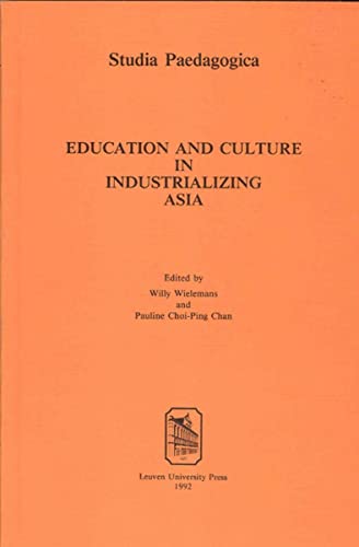 Stock image for Education and Culture in Industrialization Asia : The Interaction Between Industrialization Cultural Identity and Education, a Comparision of Secondary Education in Nine Asian Countries for sale by Better World Books