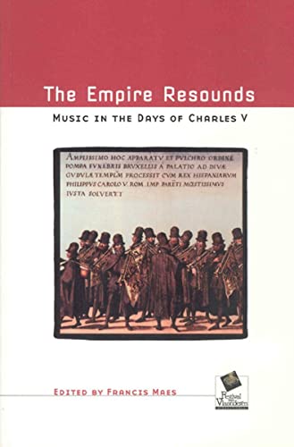 Stock image for The Empire Resounds: Music in the Days of Charles V for sale by HPB-Red