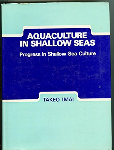 Beispielbild fr Aquaculture in Shallow Seas: Progress in Shallow Sea Culture zum Verkauf von Irish Booksellers