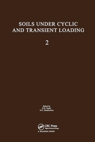 9789061910855: Soils Under Cyclic and Transient Loading, volume 2: Proceedings of the Internaional Symposium, Swansea, 7-11 January 1980, 2 volumes