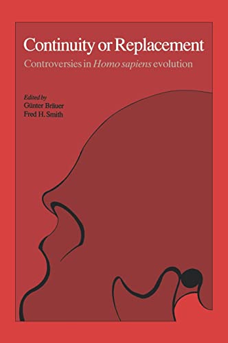 Continuity or Replacement: Controversies in Homo sapiens evolution