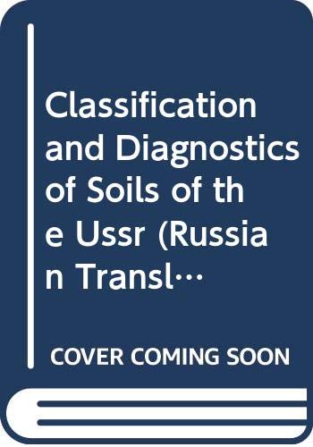 Imagen de archivo de Classification and Diagnostics of Soils of the Ussr (Russian Translations Series, 42) a la venta por Zubal-Books, Since 1961