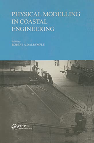 9789061915164: Physical modelling in coastal engineering: Proceedings of an international conference, Newark, Delaware, August 1981