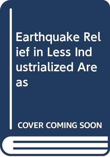 Stock image for Earthquake Relief in Less Industrialized Areas for sale by Zubal-Books, Since 1961