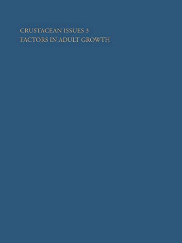 Stock image for Factors in Adult Growth.; (Crustacean Issues, Book 3) for sale by J. HOOD, BOOKSELLERS,    ABAA/ILAB