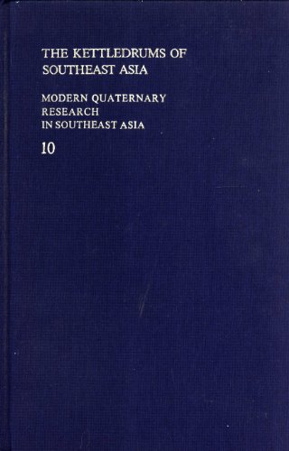 9789061915416: The Kettledrums of Southeast Asia: A Bronze Age World and its Aftermath (Modern Quaternary Research in Southeast Asia, Volume 10)