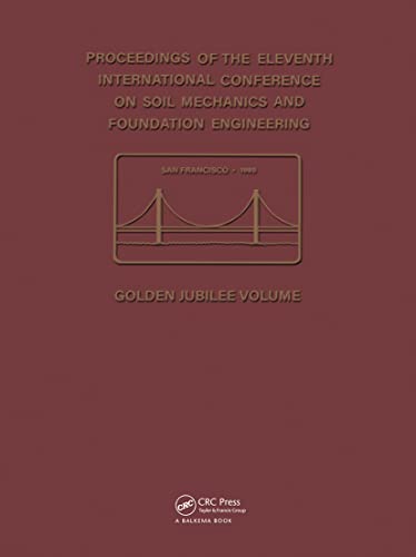 Stock image for PROCEEDINGS OF THE ELEVENTH INTERNATIONAL CONFERENCE ON SOIL MECHANICS AND FOUNDATION ENGINEERING, SAN FRANCISCO/12-16 AUGUST 1985. for sale by Any Amount of Books