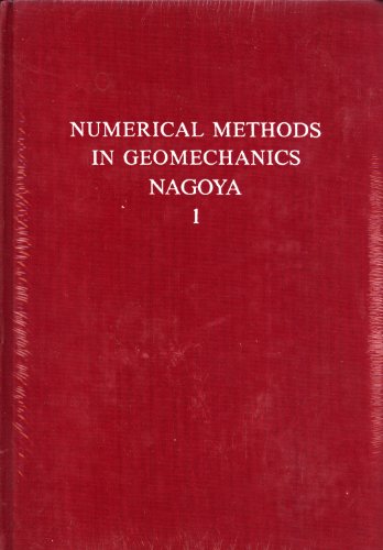 Stock image for Numerical methods in geomechanics, Nagoya 1985: proceedings of the Fifth International Conference on Numerical Methods in Geomechanics, Nagoya, 1-5 April, 1985 for sale by Masalai Press