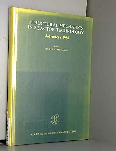 9789061917380: Structural Mechanics in Reactor Technology: Advances 1987