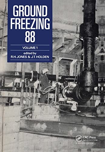 9789061918257: Ground Freezing 88 - Volume 1: Proceedings of the fifth international symposium, Nottingham, 26-27 July 1988, 2 volumes