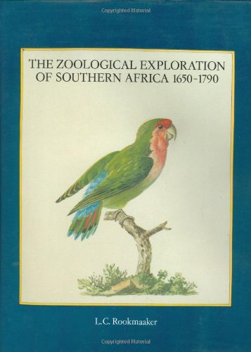 Imagen de archivo de The Zoological Exploration of Southern Africa 1650-1790 a la venta por monobooks