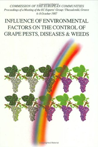 Beispielbild fr Influence of environmental factors on the control of grape pests, diseases and weeds : proceedings of a meeting of the EC Experts' Group, Thessaloniki, 6-8 October 1987. zum Verkauf von Kloof Booksellers & Scientia Verlag