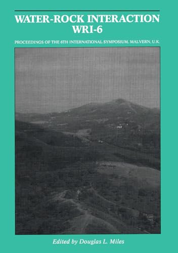 9789061919704: Water-Rock Interaction (WRI-6): Proceedings of the 6th international symposium (WRI-6), Malvern, UK, 3-6 August 1989