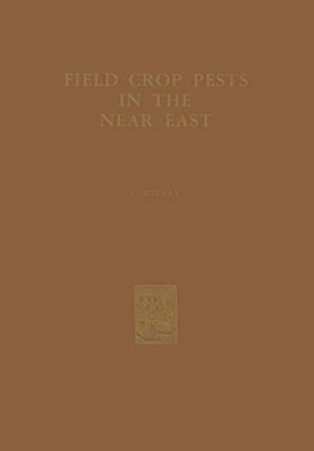 Stock image for Field Crop Pests in the Near East (Monographiae Biologicae, 10) for sale by dsmbooks