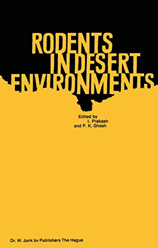 Rodents in desert Environments - Prakash, I and P.K. Ghosh, edited