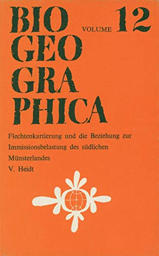 9789061932130: Flechtenkartierung und die Beziehung zur Immissionsbelastung des sdlichen Mnsterlandes: 12 (Biogeographica, 12)