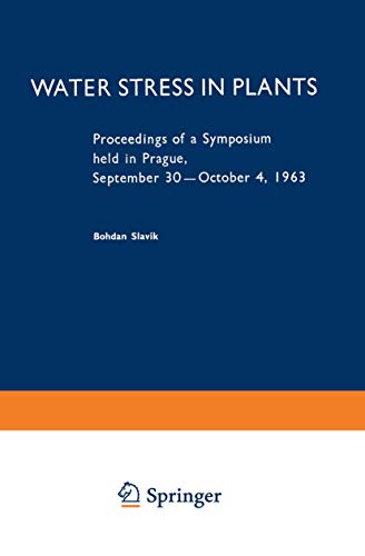 Water Stress in Plants : Proceedings of a Symposium held in Prague, September 30¿October 4, 1963 - B. Slavik