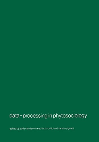 9789061936084: Data-processing in phytosociology: Report on the activities of the Working Group for data-processing in phytosociology of the International society ... 1969–1978 (Advances in Vegetation Science, 1)
