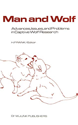 Stock image for Man and Wolf : Advances; Issues; and Problems in Captive Wolf Research for sale by Ria Christie Collections