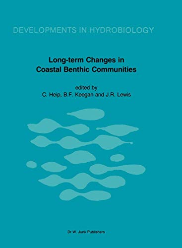 9789061936374: Long-Term Changes in Coastal Benthic Communities: Proceedings of a Symposium, held in Brussels, Belgium, December 9-12,1985: 38 (Developments in Hydrobiology)