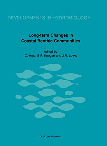 Stock image for Long-Term Changes in Coastal Benthic Communities: Proceedings of a Symposium, held in Brussels, Belgium, December 9?12,1985 (Developments in Hydrobiology, 38) for sale by Lucky's Textbooks