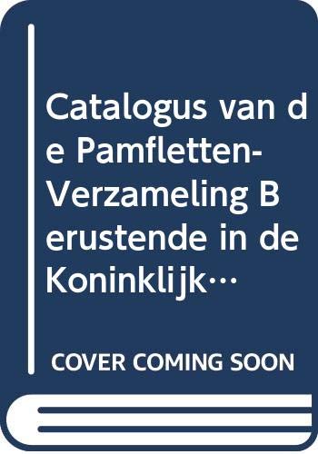 Beispielbild fr Catalogus van de Pamfletten-Verzameling Berustende in de Koninklijke Bibliotheek. Vijfde Deel: 1776-1795 (Dutch Edition) zum Verkauf von Books From California