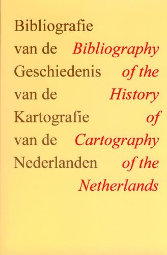 9789061941583: Bibliografie Van De Geschiedenis Van De Kartografie Van De Nederlanden / Bibliography of the History of Cartography of the Netherlands