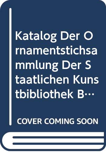 9789061941866: Katalog der Ornamentstichsammlung der Staatlichen Kunstbibliothek Berlin (German Edition)