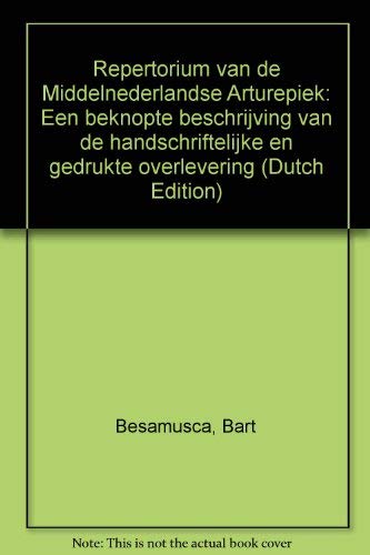 Beispielbild fr Repertorium van de Middelnederlandse Arturepiek. Een beknopte beschrijving van de handschriftelijke en gedrukte overlevering. zum Verkauf von Antiquariaat Schot