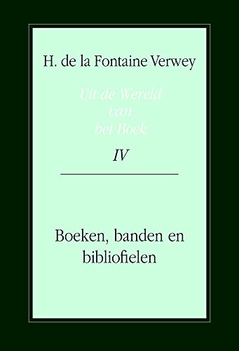 Beispielbild fr Uit de Wereld Van Het Boek, Deel 4: Boeken, Banden En Bibliofielen (Dutch Edition) zum Verkauf von Books From California
