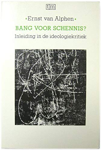 Bang voor schennis?: Inleiding in de ideologiekritiek (Tekst en maatschappij) (Dutch Edition) (9789061942269) by Alphen, Ernst Van