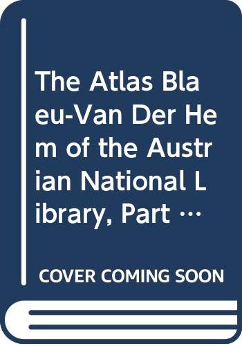 9789061942788: The Atlas Blaeu-Van Der Hem of the Austrian National Library, Volume I: Spain, Portugal and France. Descriptive Catalogue of Volumes 1-8 of the Atlas