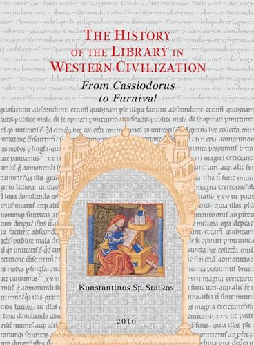 Stock image for The History of the Library in Western Civilization: From Cassiodorus to Furnival: Classical and Christian Letters, Schools and Libraries in the Monasteries and Universities, Western Book Centres: Vol 4 for sale by Revaluation Books
